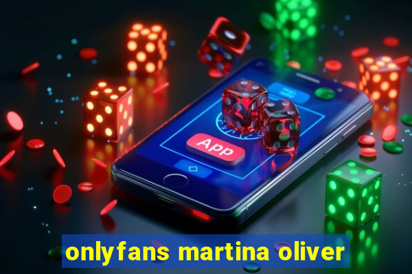 onlyfans martina oliver